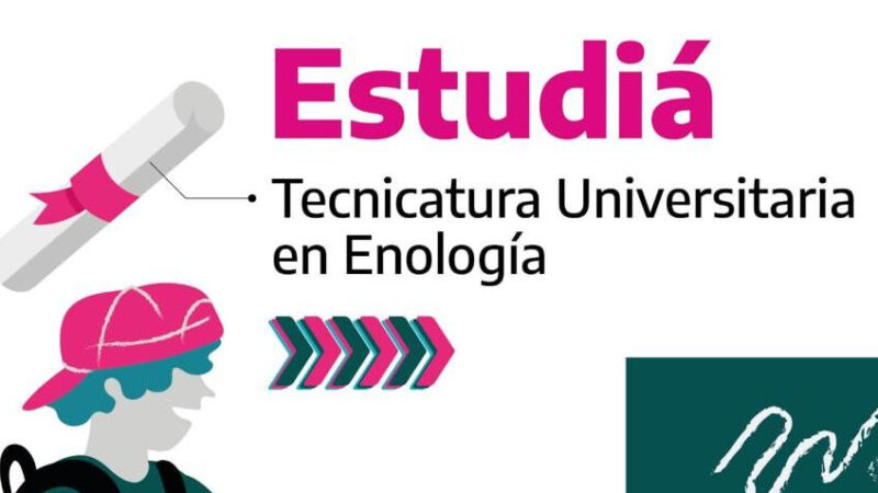SIGUE ABIERTA LA INSCRIPCIÓN A LA TECNICATURA SUPERIOR EN ENOLOGÍA
