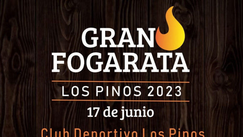 SE ORGANIZA LA GRAN FOGARATA 2023 EN LOS PINOS